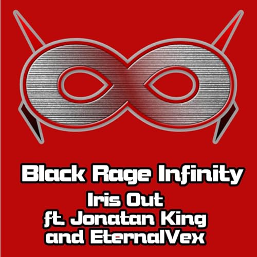 Amazon MusicでBlack Rage Infinity feat. EternalVex & Jonatan KingのIris ...