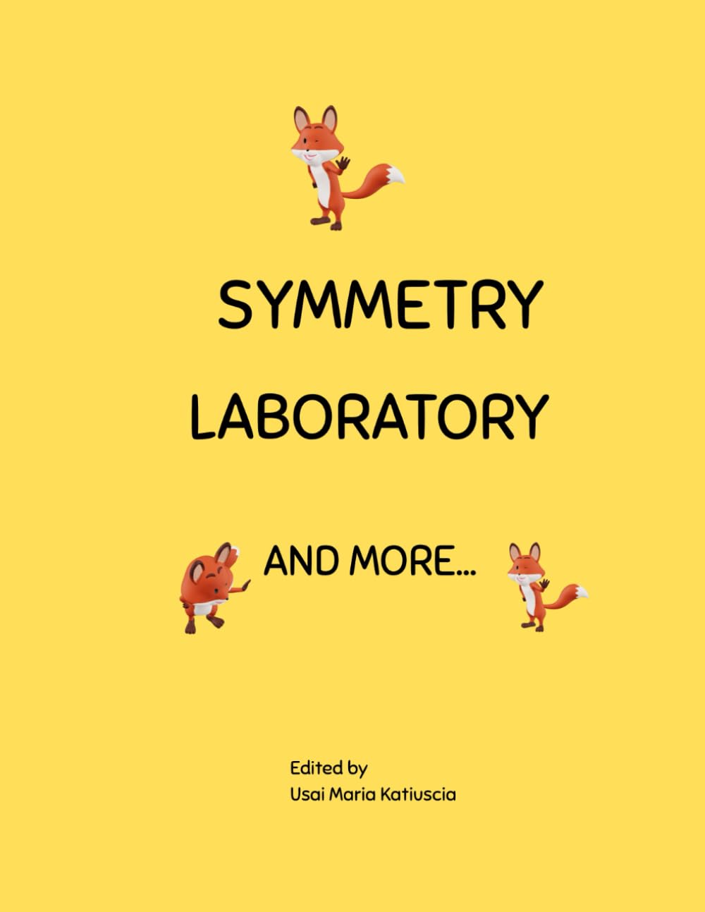 SYMMETRY LABORATORY and more... FOR LITTLE ARTISTS: Symmetry Drawing and Pre-writing Workbook for Kids: Over 80 Activities to Develop Fine Motor Skills.