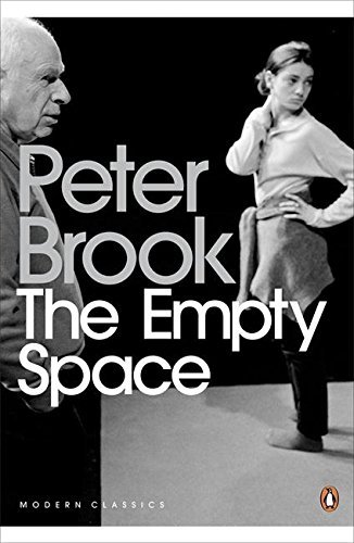 The Empty Space (Penguin Modern Classics) by Brook, Peter (2008)