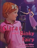Clara and the Binky Fairy 0982352417 Book Cover