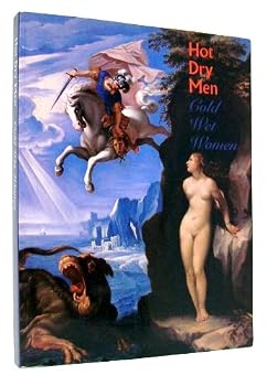 Hot Dry Men Cold Wet Women: The Theory of Humors in Western European Art 1575-1700