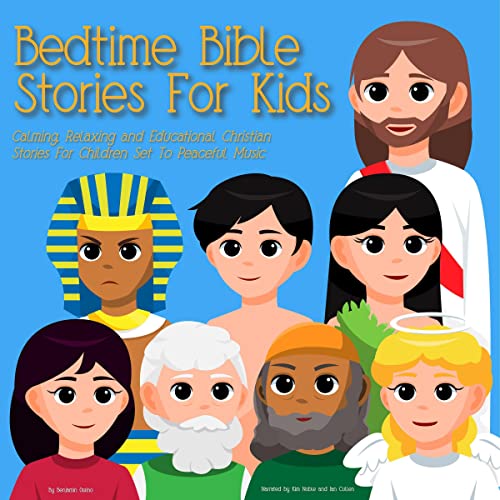 Bedtime Bible Stories for Kids Calming, Relaxing and