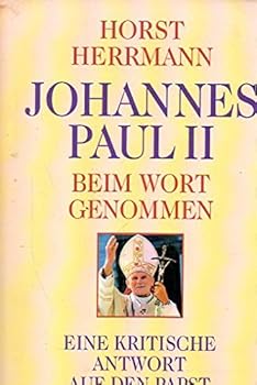 Perfect Paperback Johannes Paul II. beim Wort genommen: Eine kritische Antwort auf den Papst (Kirche und Gesellschaft) (German Edition) [German] Book