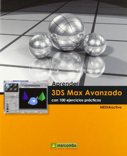 Aprender 3DS Max 2010 Avanzado con 100 ejercicios prácticos