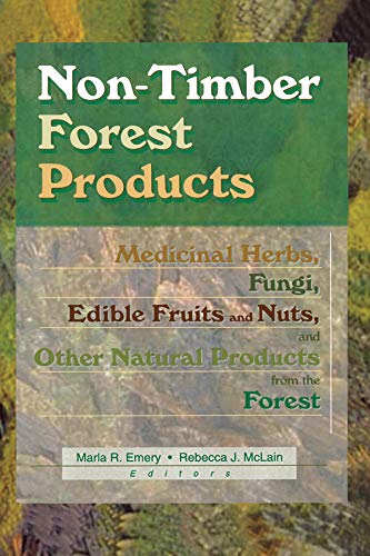 Non-Timber Forest Products: Medicinal Herbs, Fungi, Edible Fruits and Nuts, and Other Natural Products from the Forest