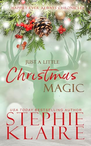 Just a Little Christmas Magic (Happily Ever Always Chronicles)