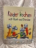 Kinder kochen: mit Obst und Gemüse