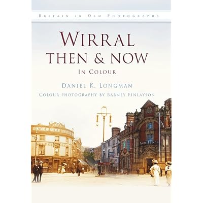 Wirral Then & Now