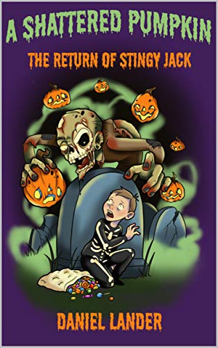 A Shattered Pumpkin: The Return of Stingy Jack