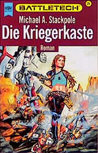 Amazon.com: Die Kriegerkaste. Battletech 25.: 9783453079649: Stackpole ...