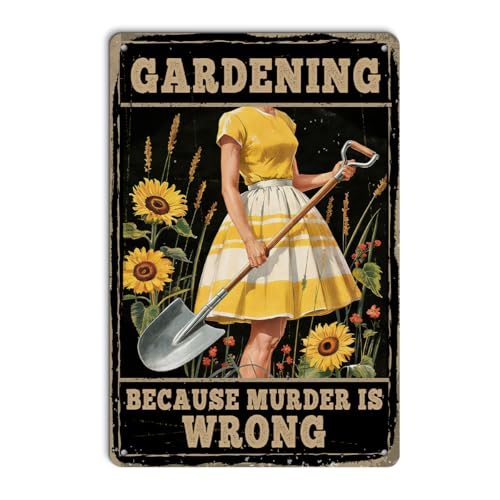 Gardening Gifts, Funny "Gardening Because Murder Is Wrong" Metal Sign