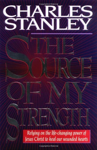 By Dr. Charles F. Stanley - The Source Of My St... B014BH8WRU Book Cover