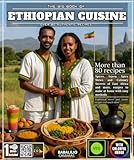 The Big Book of Ethiopian Cuisine: Over 80 Authentic Recipes - Spices, Injera, Spicy Stews & Culinary Secrets of East Africa