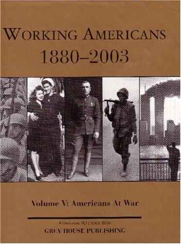 Working Americans 1880-2003: Americans at War (Working Americans: Volume 5) (Working Americans 1880-1999)