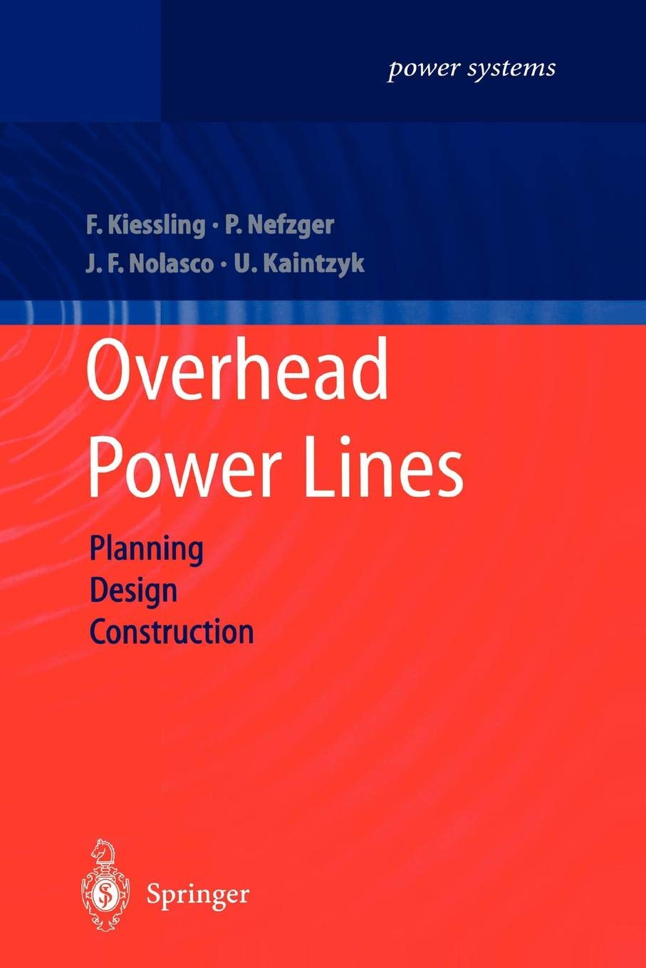 Overhead Power Lines: Planning, Design, Construction (Power Systems)
