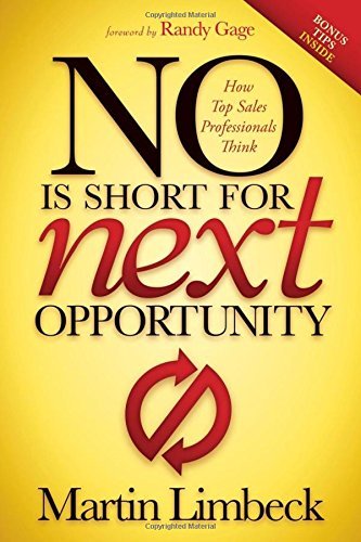 NO is Short for Next Opportunity: How Top Sales Professionals Think by Martin Limbeck (2014-11-11)