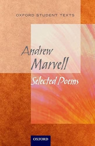 Marvell: Selected Poems. by Andrew Marvell (Oxford Student Texts)