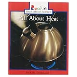 All About Heat (Rookie Read-About Science)