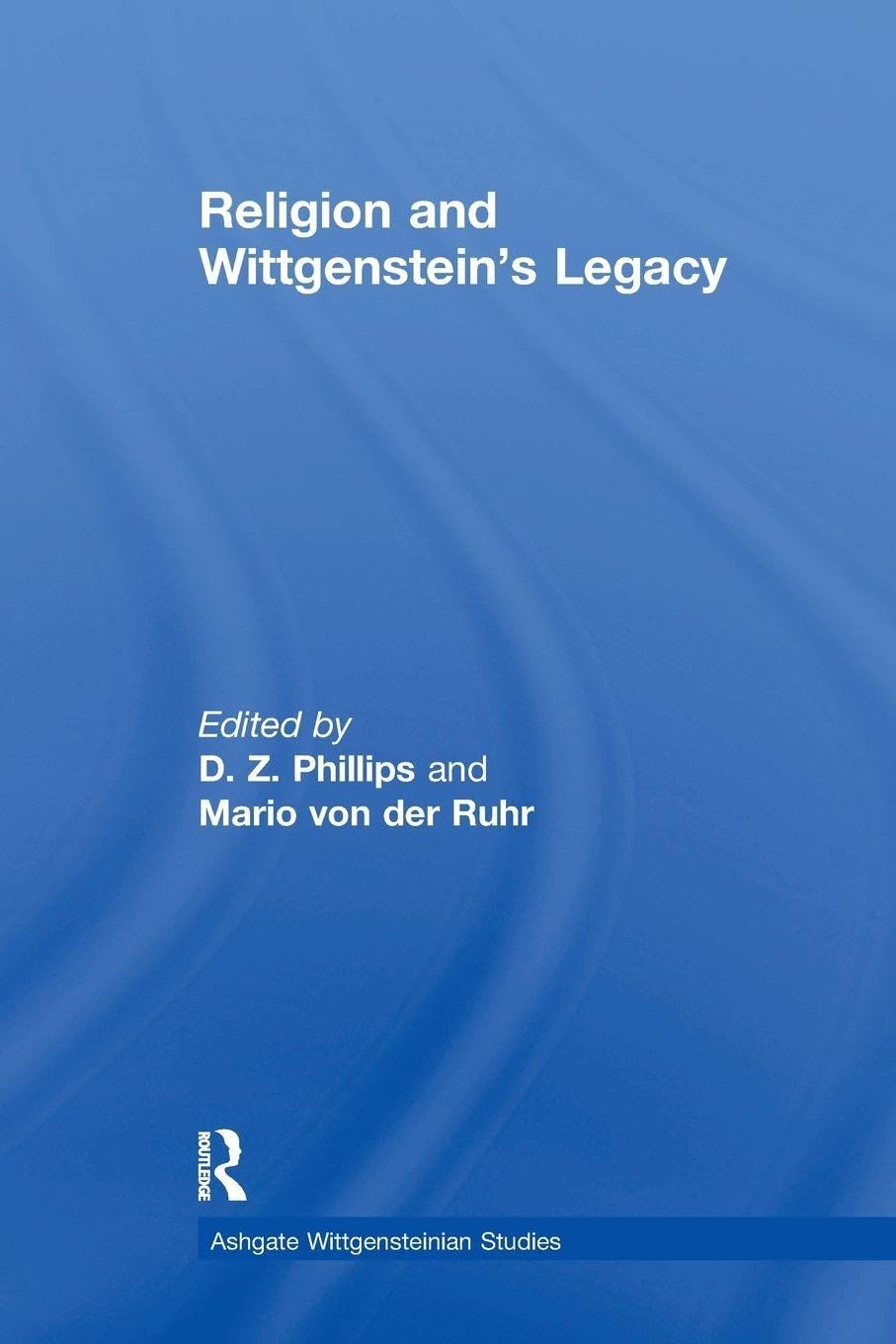 Religion and Wittgenstein's Legacy by Mario von der Ruhr, D.Z... - 9781138273207