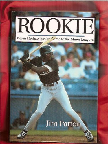 Rookie: When Michael Jordan Came To The Minor L... 0201409593 Book Cover