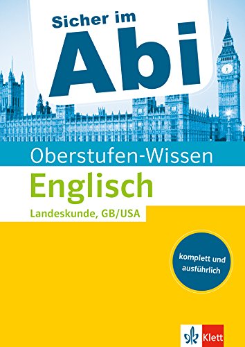 Klett Oberstufen-Wissen Englisch - Landeskunde Great Britain / United States of America: Der komplet