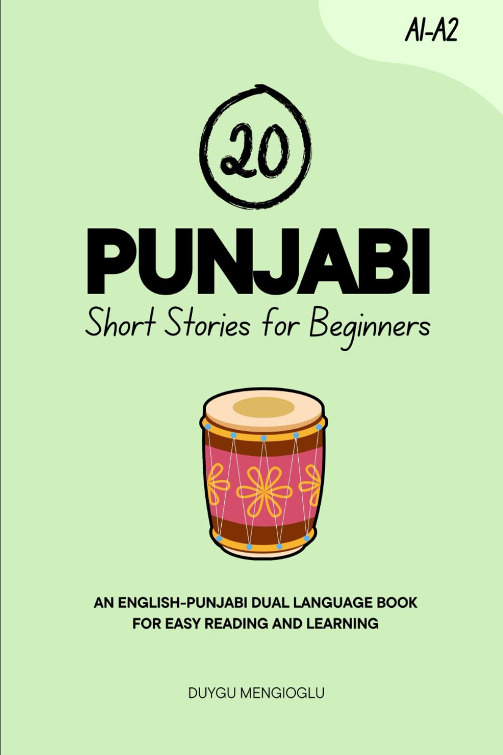 20 Punjabi Short Stories for Beginners: An English-Punjabi Dual-Language Book for Easy Reading and Learning (Learn Punjabi)