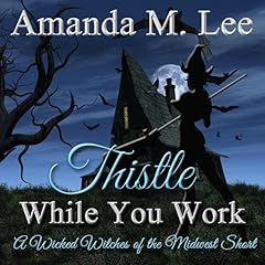 Thistle While You Work cover art