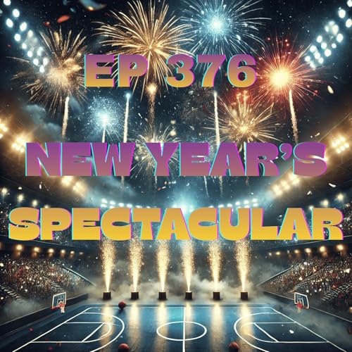 EP 376 New Years Spectacular!!