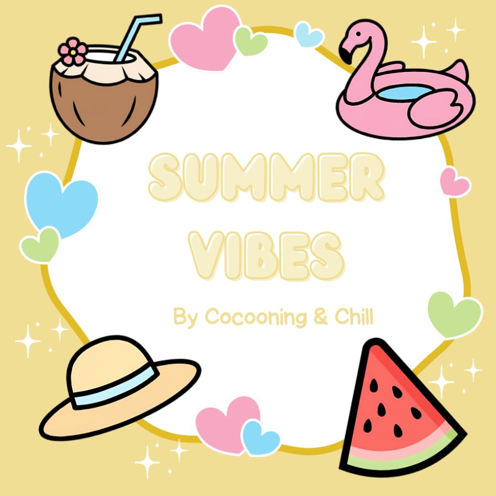 Summer Vibes Coloring Book: Bold and Easy Designs with Relaxing Beach Scenes, Cute Summer Accessories, and Tropical Vacation Holidays for Stress Relief