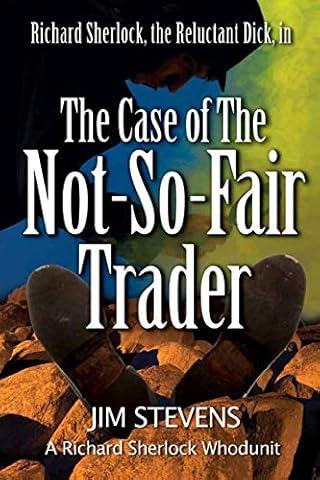 The Case of the Not-So-Fair Trader (A Richard Sherlock Whodunit)