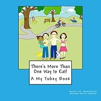 There's More Than One Way to Eat!: A My Tubey Book 1461065739 Book Cover
