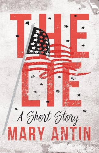 THE LIE (PT 2) MARY ANTIN