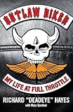 Outlaw Biker: My Life At Full Throttle