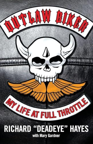 Outlaw Biker: My Life At Full Throttle