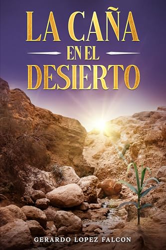 La caña en el desierto