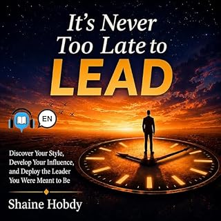 It's Never Too Late to Lead cover art