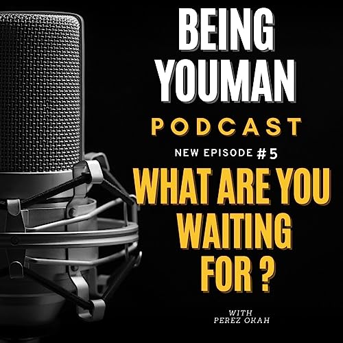 What Are You Waiting For? 4 things holding you back from pursuing your dream