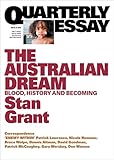 Quarterly Essay 64 The Australian Dream: Blood, History and Becoming