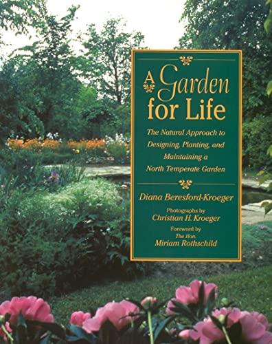 A Garden for Life: The Natural Approach to Designing, Planting, and Maintaining a North Temperate Garden