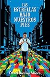 bajo nuestros pies novela  Las estrellas bajo nuestros pies/ The Stars Beneath Our Feet