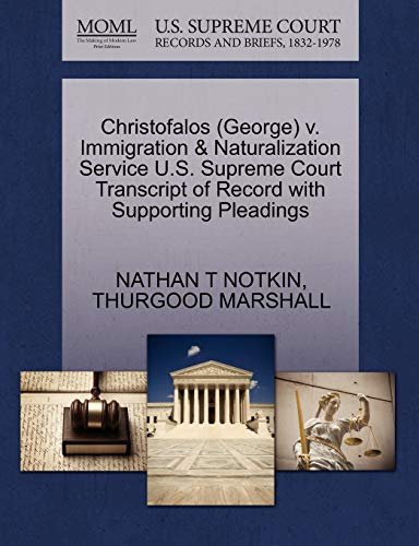 Christofalos (George) V. Immigration & Naturalization Service U.S. Supreme Court Transcript of Record with Supporting Pleadings