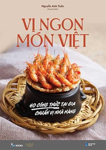 Delicious Vietnamese Food - 40 Home Recipes wit... [Vietnamese] 604404839X Book Cover