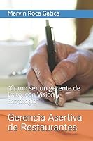 Gerencia Asertiva de Restaurantes: "Como ser un gerente de Exito, con Vision y Estrategia" 1983368741 Book Cover