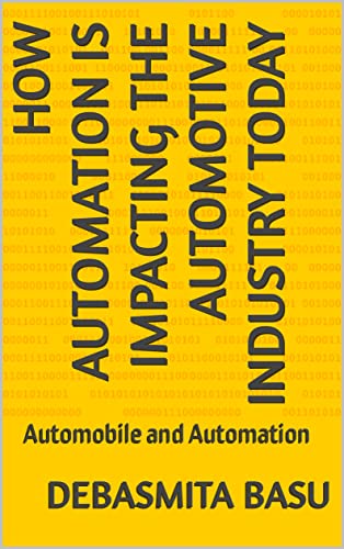 How Automation Is Impacting the Automotive Industry Today: Automobile and Automation