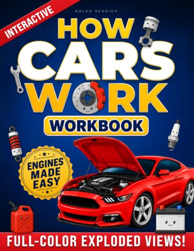 How Cars Work Interactive Workbook: Master Engines, Brakes, and Gears with Big Color Diagrams...