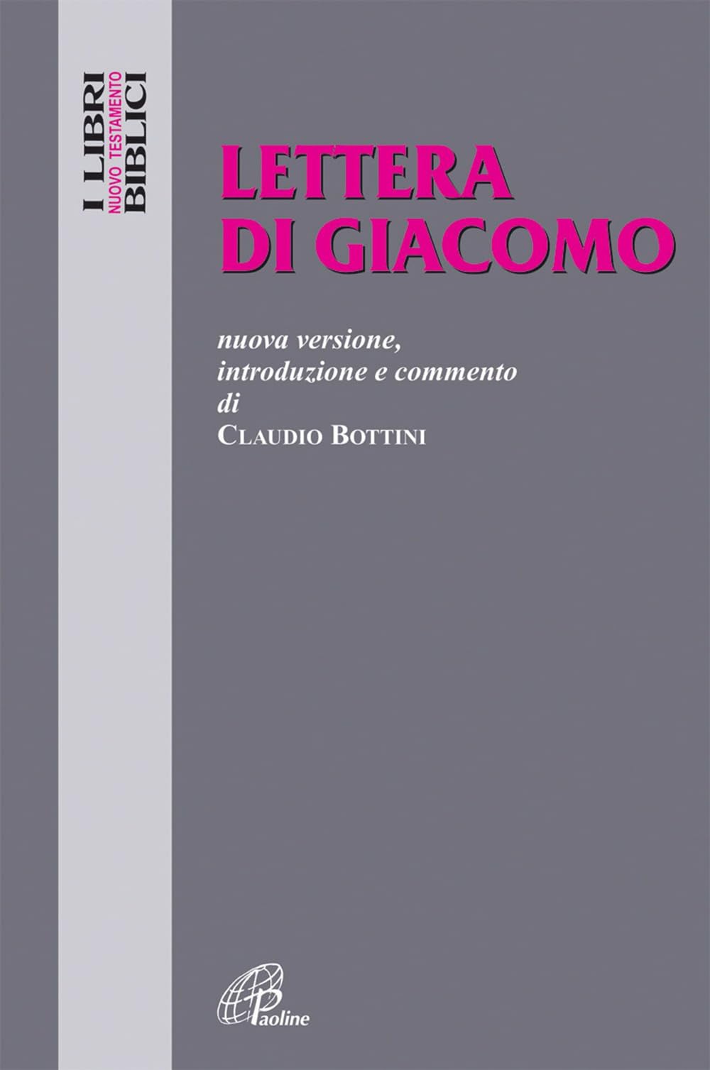 Lettera di Giacomo. Nuova versione, introduzione e commento