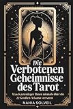Die verbotenen Geheimnisse des Tarot: Was Kartenleger Ihnen niemals über die 22 Großen Arkana verraten
