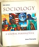 Sociology: A Global Perspective (with InfoTrac)