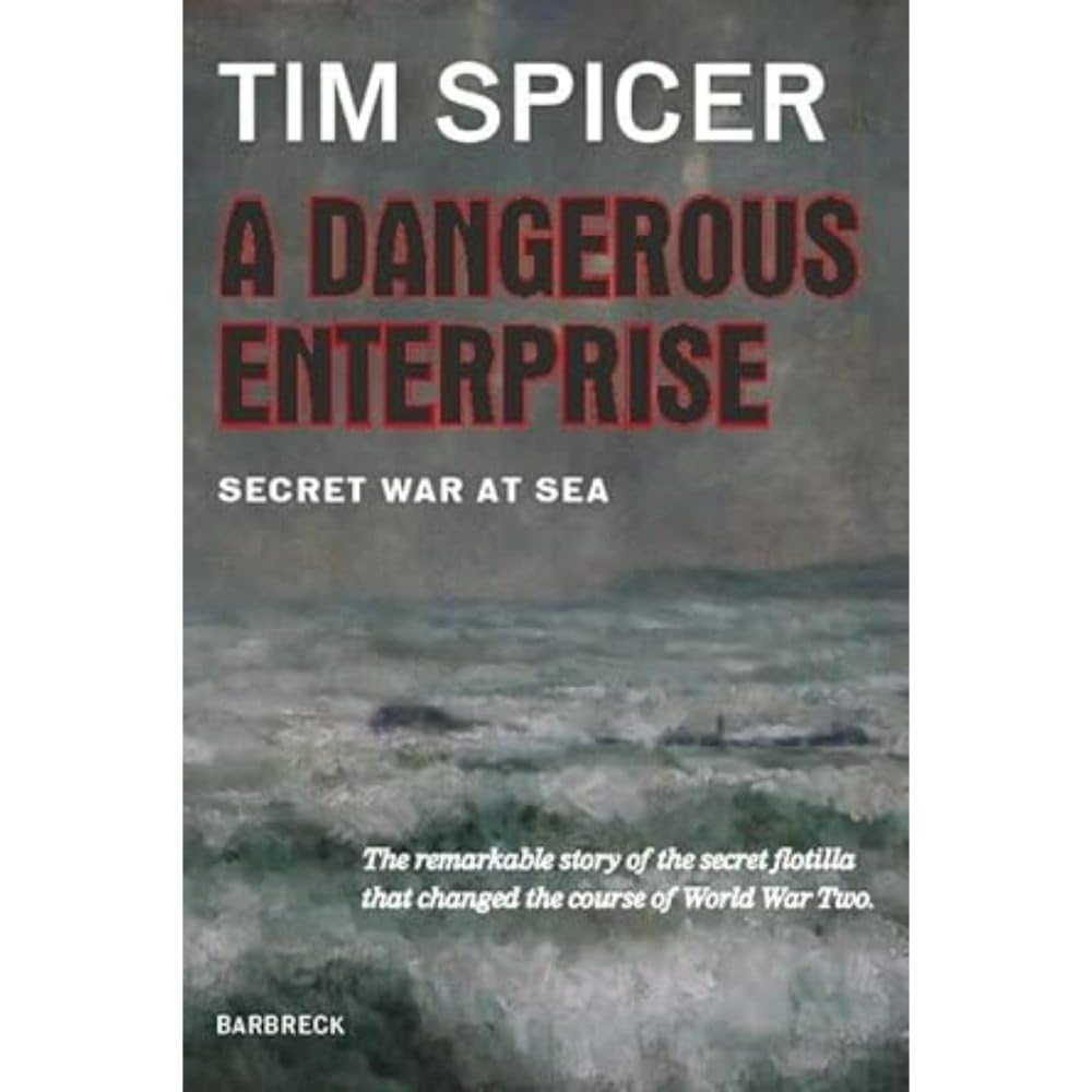 A Dangerous Enterprise Secret War at Sea by Tim Spicer (Hardback Book)