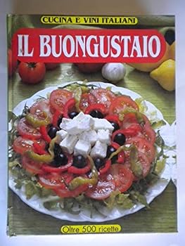 Hardcover Il Buongustaio Cucina e Vini Italiani - Oltre 500 Ricette Book